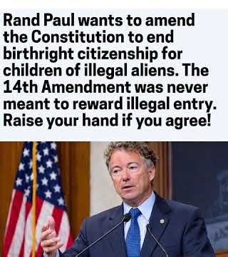 Rand Paul Pushes Constitutional Amendment to End Birthright Citizenship for Children