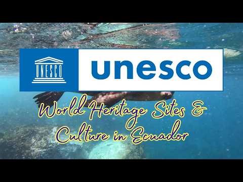 Ecuador UNESCO World Heritage Sites & Culture