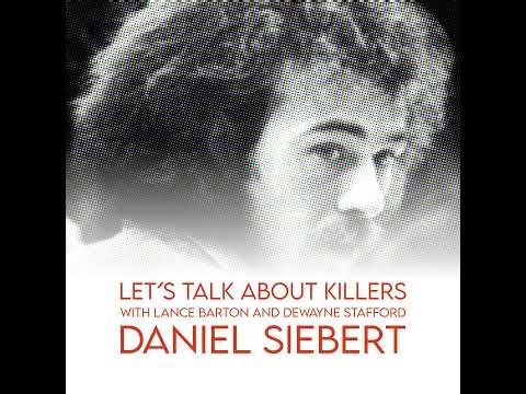 S1 E2 - Daniel Siebert and a Profile of Serial Killers by a Prolific Serial Killer