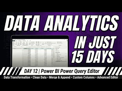 Day 12 | Power BI Power Query Editor & ETL Process Explained | Hands On Practice