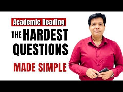 Academic IELTS Reading - The HARDEST Questions Made Simple By Asad Yaqub