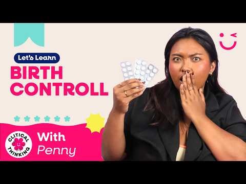Birth Control Methods Explained (Pills, IUD, Condoms & More) | Clitical Thinking Ep. 7