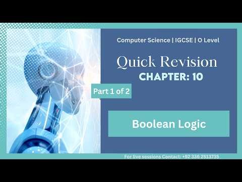 Master Boolean Logic Quickly | Chapter 10 IGCSE | O Level Computer Science Crash Revision - Part 1