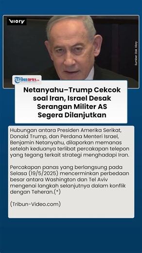 Trump dan Netanyahu Bersitegang soal Iran, Israel Tak Mau AS Hentikan Serangan