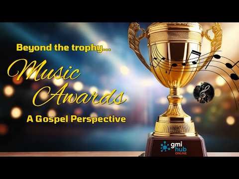Beyond The Trophy: A Gospel Perspective on Music Awards