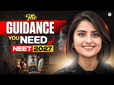 NEET 2027: The Guidance You Actually Need | Mentorship By Seep Pahuja