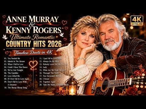 Anne Murray & Kenny Rogers Greatest Love Songs 2026 💖 Best Romantic Country Duets Collection 4K
