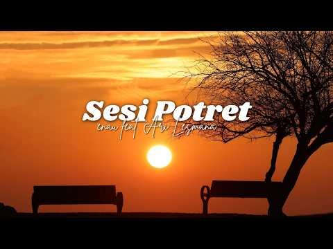 eńau feat. Ari Lesmana - Sesi Potret (Lirik) | Lyric Video