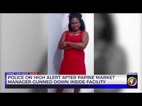 Police On High Alert After Papine Market Manager Gunned Down Inside Facility | TVJ News