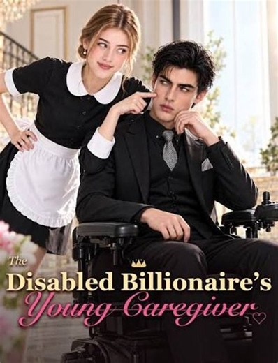 [ENG] | The Disabled Billionaire Young Caregiver | FULL EP | CROWNED.DESIRE | Full Short Drama | English Sub 2026