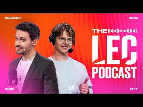 LEC is back on top! | LEC PODCAST presented by ExpressVPN | 2026 LEC EP01