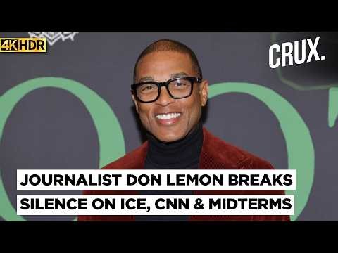 Don Lemon Blasts CNN’s Trump Shift Ahead of US Midterms, Reveals Why He Was Fired | 4K
