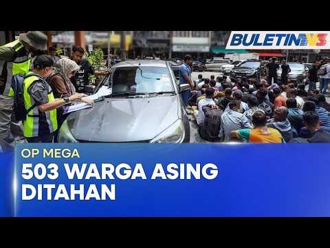 OP MEGA | Imigresen Serbu 16 Lokasi, Tahan 503 Warga Asing (BU)