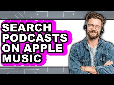 How to Search Podcasts on Apple Music - Easy Guide