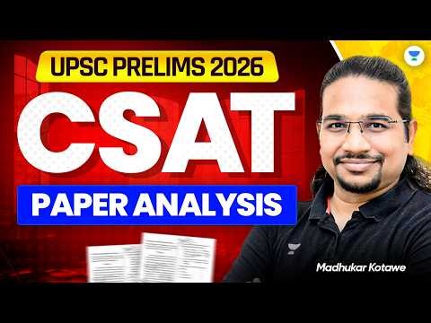 UPSC Prelims 2026 Complete CSAT Paper Analysis & Answer Key By Madhukar Kotawe Sir