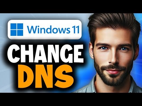 How to Change DNS in Windows 11 - Full Guide