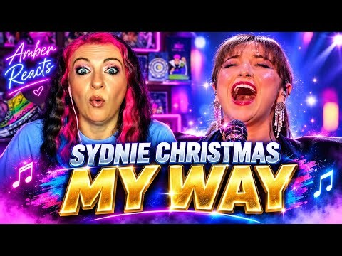 SYDNIE CHRISTMAS – MY WAY 🤯 | You ALL Told Me to Watch This! | First Time Reaction
