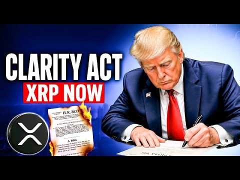 XRP NEWS TODAY: CLARITY ACT BOMBSHELL — Now or Never