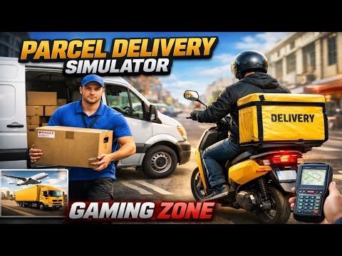 Parcel Delivery Simulator Gameplay | Offline Delivery Game | Gaming Zone
