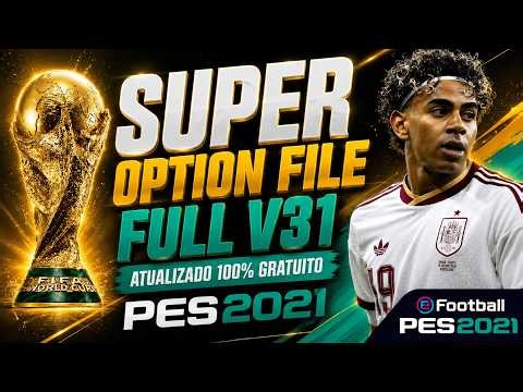 SUPER PES 2021 OPTION FILE FULL V31 UPDATED 10/26 100% FREE WITH BRASILEIRÃO SÉRIE A&B AND EUROPE