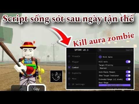 Cách Hack Survive the apocalypse Script Sống Sót Qua Ngày Tận Thế, Kill Aura, Bring Item, All tele