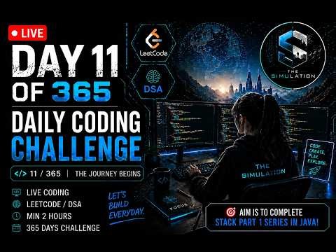 🔴 LIVE: Day 11/365 | Stacks in Java Using ArrayList, LinkedList + Stock Span, Next Greater Element