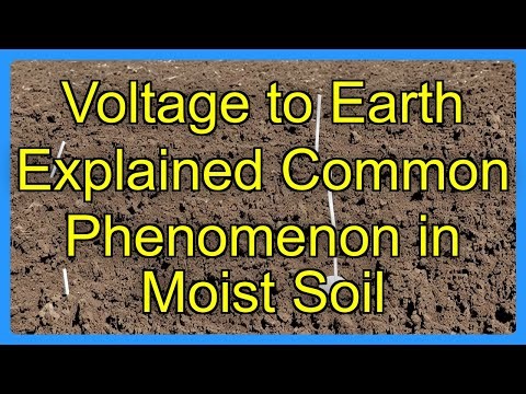 Voltage to Earth Explained Common Phenomenon in Moist Soil
