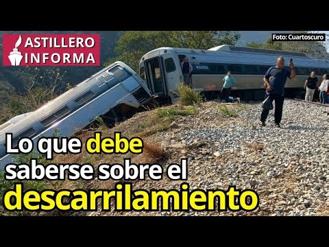 #AstilleroInforma | Tren interoceánico: ¿Sabotaje? ¿Corrupción? ¿Fallas técnicas?