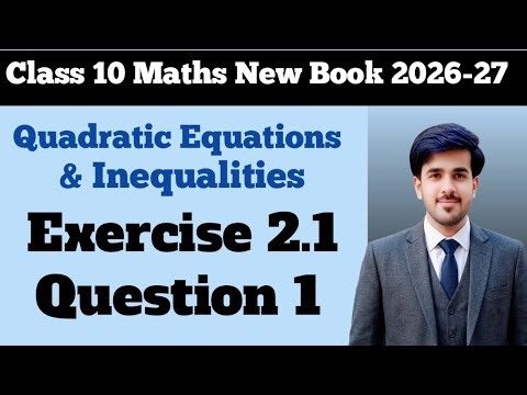 Ex 2.1 Q1 Class 10 Maths New Book | Chapter 2 Quadratic Equations and Inequalities | Standard form