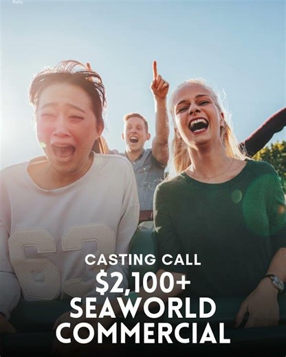 🎬🌊 CASTING CALL $2,100+ SeaWorld Commercial! 🌊🎬