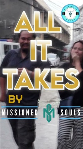 ALL IT TAKES by Missioned Souls #original #shorts #single