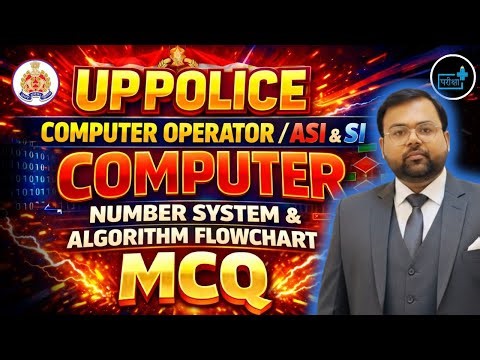 UP Police Computer Operator ASI Computer MCQ, Number System & Algorithm Flowchart #UPP_SI_ASI #UPPCO