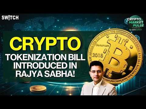 Crypto Market Pulse: Tokenization Bill In Rajya Sabha!। Top News of The Day। Powered by CoinSwitch