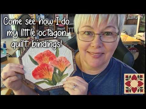 How I do OCTAGON quilt bindings, let's hang out!