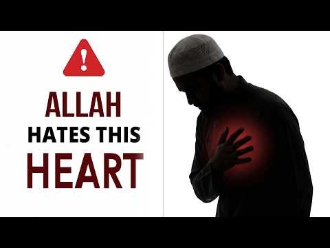 ⚠️ ALLAH HATES THIS TYPE OF HEART (Warning)