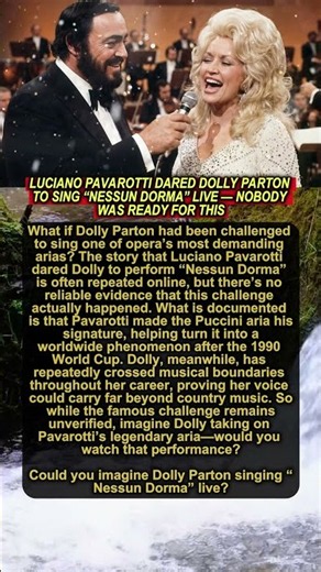 Did Pavarotti Dare Dolly Parton to Sing Nessun Dorma? The Truth#shortvideo #hollywood #dollyparton