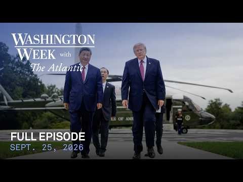 Washington Week with The Atlantic full episode, Sept. 25, 2026