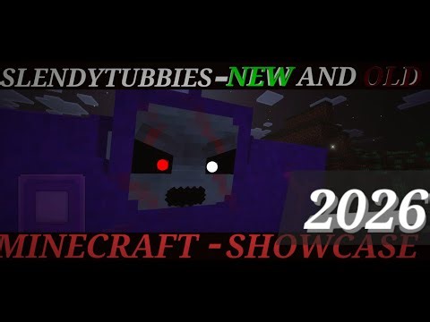 [SLENDYTUBBIES-NEW AND OLD] MINECRAFT - SHOWCASE DURING 2026 FULL MOD!!!!!! VIDEO. . . . .
