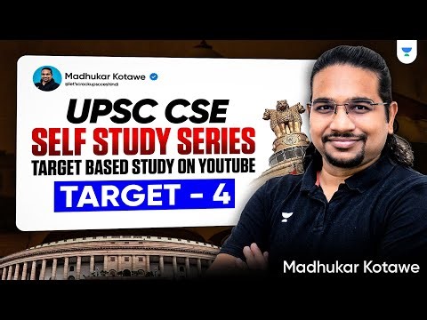UPSC Self-Study Strategy – Target 5 | कदम-कदम बढ़ाए जा Series By Madhukar Kotawe Sir
