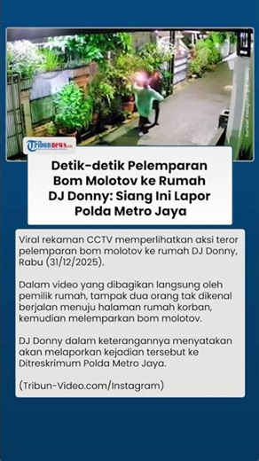 Viral CCTV Aksi Teror Pelemparan Bom Molotov ke Rumah DJ Donny: Siang Ini Lapor Polda Metro Jaya