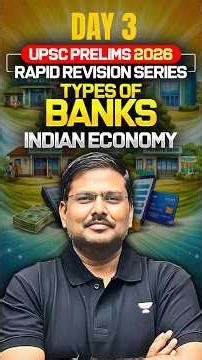 Types of Banks | Rapid Revision for Prelims 2026 Day 3 | National Income | UPSC | UPSC Economy