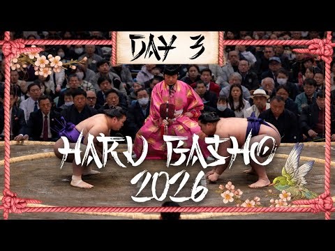 Grand Sumo Haru Basho 2026 Highlights | Makuuchi Division Day 3