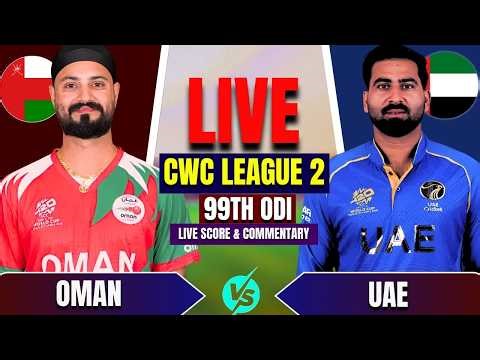 Uae VS Oman CWC League 99th Match LIve Score & Commentary | Men's CWC League | ComBox
