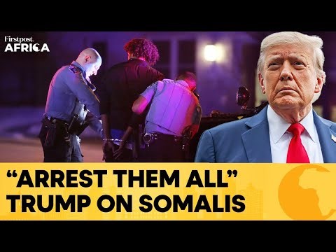 Trump Calls for Mass Arrests of Somalis in Minneapolis Over “Cash Exodus” | Firstpost Africa | N18G