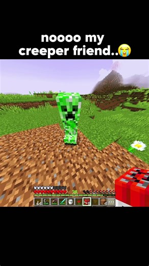 i lost my creeper friend..😭