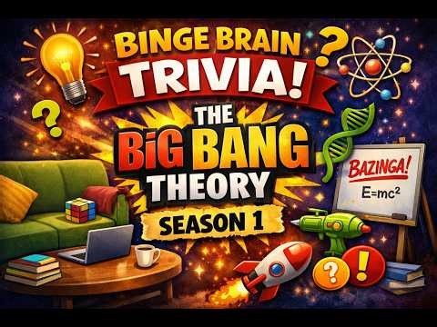 Binge Brain Trivia Presents: Big Bang Theory Season One Trivia Questions