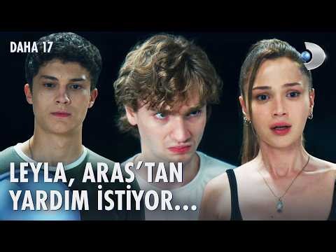 Leyla ve Aras, Teoman'ı kurtardı! | Daha 17 6. Bölüm @kanald