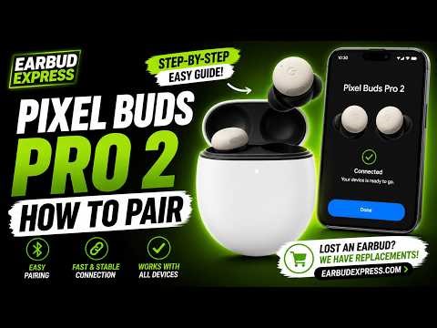 How To Pair/Sync: Google Pixel Buds Pro 2