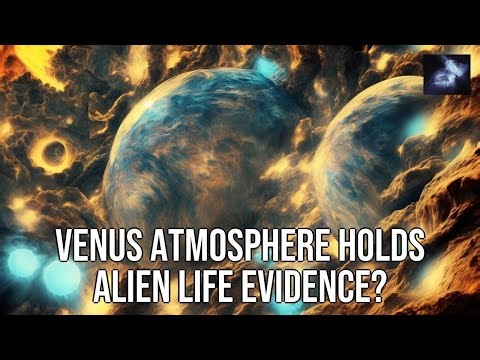 Venus Atmosphere Holds Alien Life Evidence?