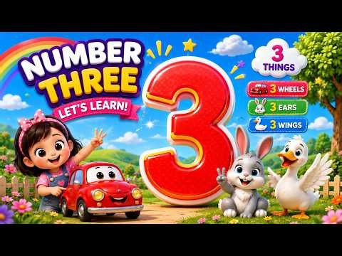 Learn Number 3 for Kids | Number 3 Song | Counting 1, 2, 3 | 3 Learning Video for Toddlers